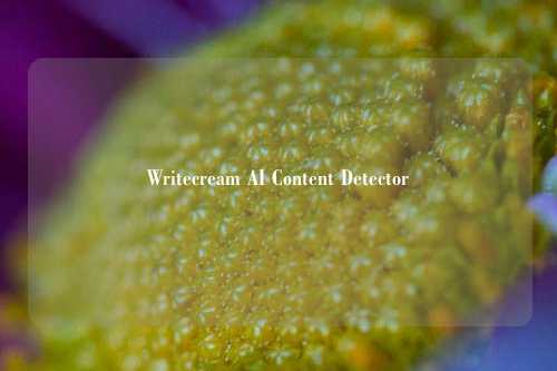 Writecream AI Content Detector