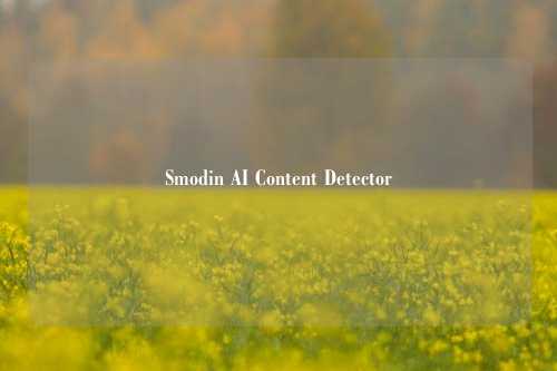 Smodin AI Content Detector